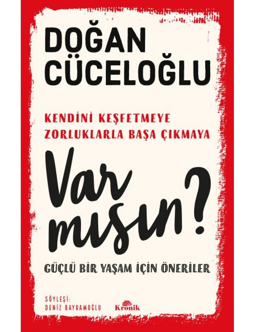 Var Mısın? - Güçlü Bir Yaşam İçin Öneriler