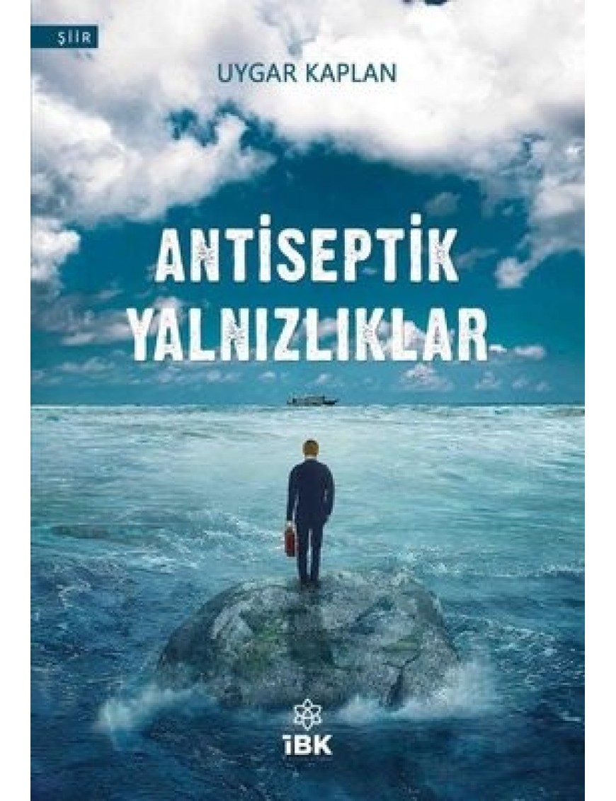 ANTİSEPTİK YALNIZLIKLAR