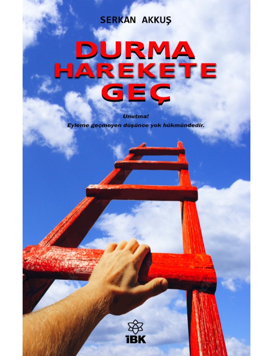 DURMA HAREKETE GEÇ