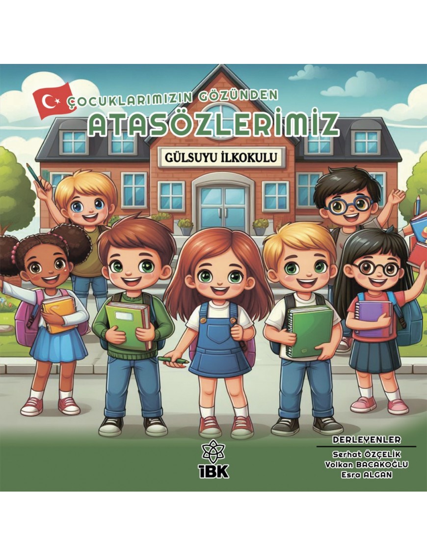 Çocuklarımızın Gözünden ATASÖZLERİMİZ